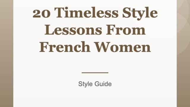 20 Timeless Style Lessons From French Women