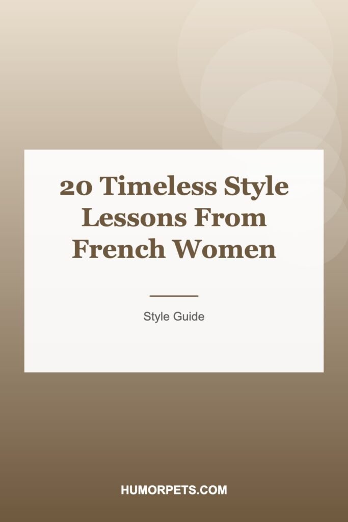20 Timeless Style Lessons From French Women