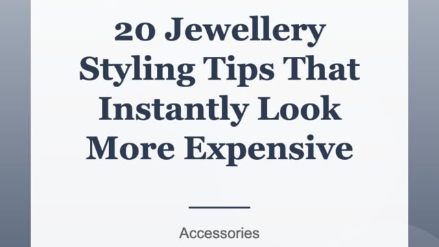 20 Jewellery Styling Tips That Instantly Look More Expensive