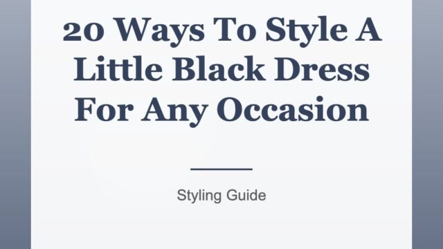 20 Ways To Style A Little Black Dress For Any Occasion