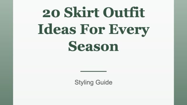 20 Skirt Outfit Ideas For Every Season