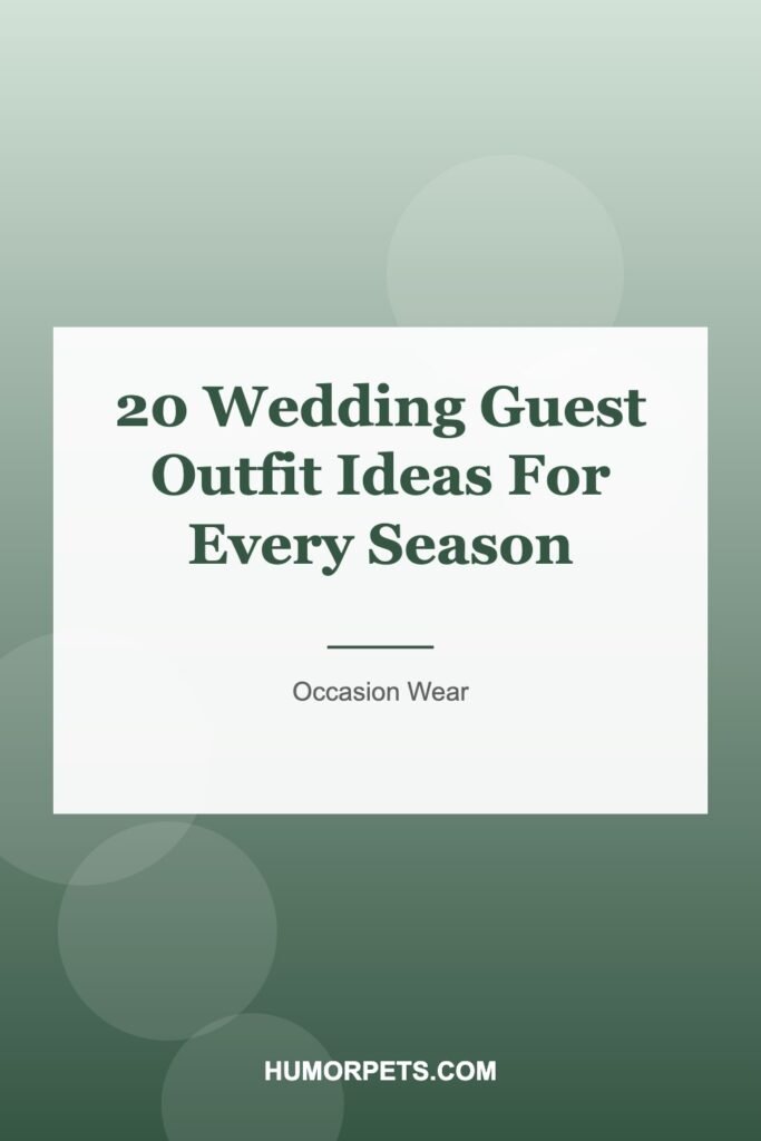 20 Wedding Guest Outfit Ideas For Every Season